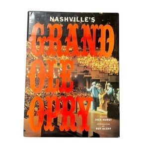 1975 Nashville’s Grand Old Opry by Jack Hurst & Roy Acuff 404 pages Hardcover